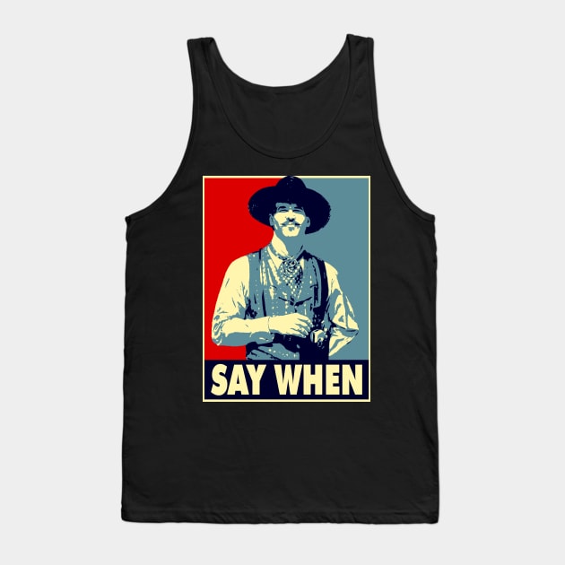 SAY WHEN Tank Top by AxLSTORE